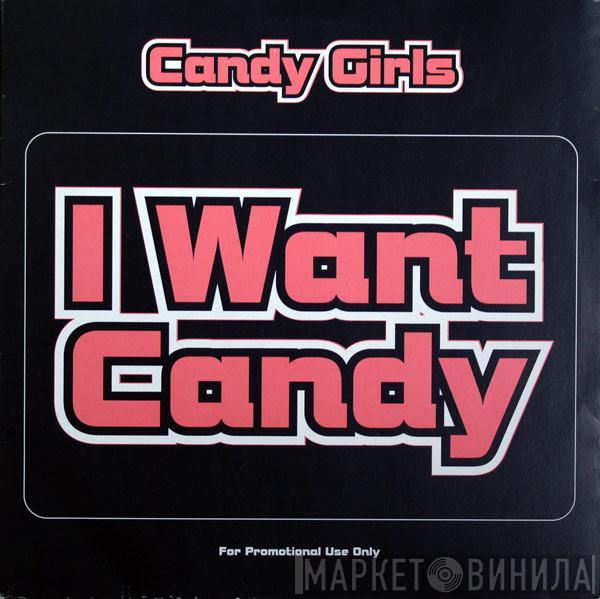 Candy Girls, Valerie Malcolm - I Want Candy