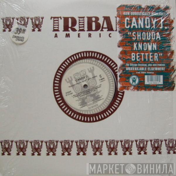  Candy J  - Shoulda Known Better (USA Mixes)