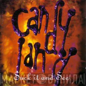  Candyland  - Suck It And See