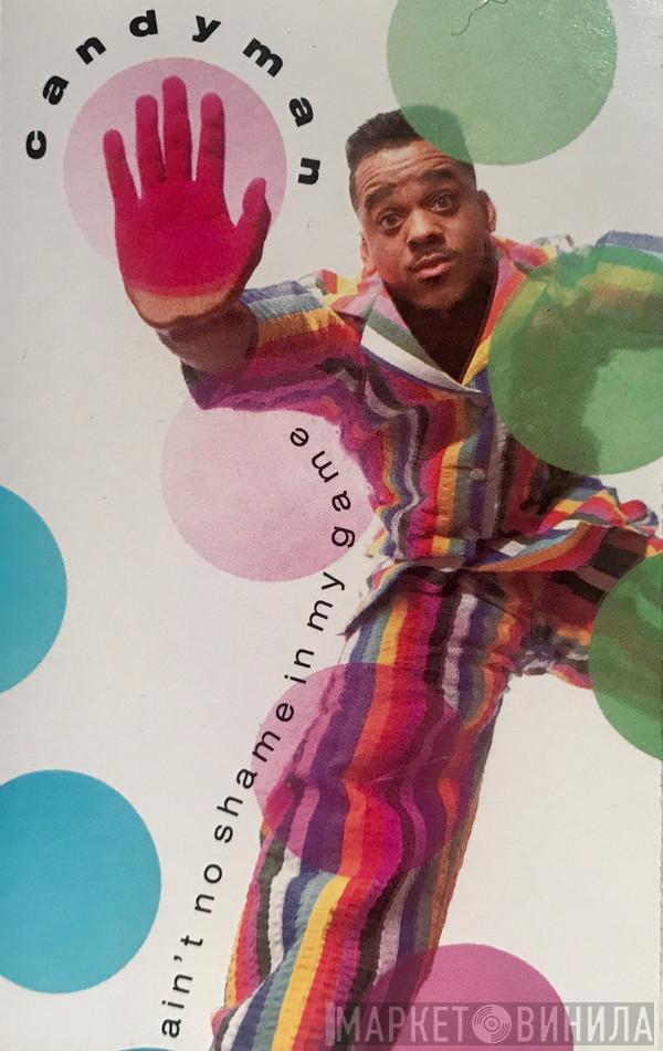  Candyman  - Ain't No Shame In My Game