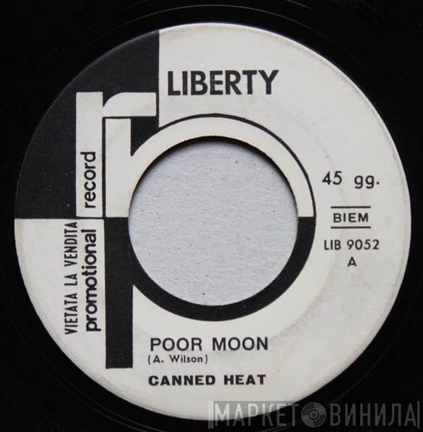  Canned Heat  - Poor Moon / Sic 'Em Pigs