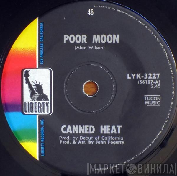  Canned Heat  - Poor Moon / Sic 'Em Pigs