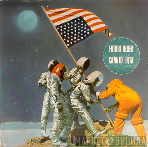  Canned Heat  - Future Blues