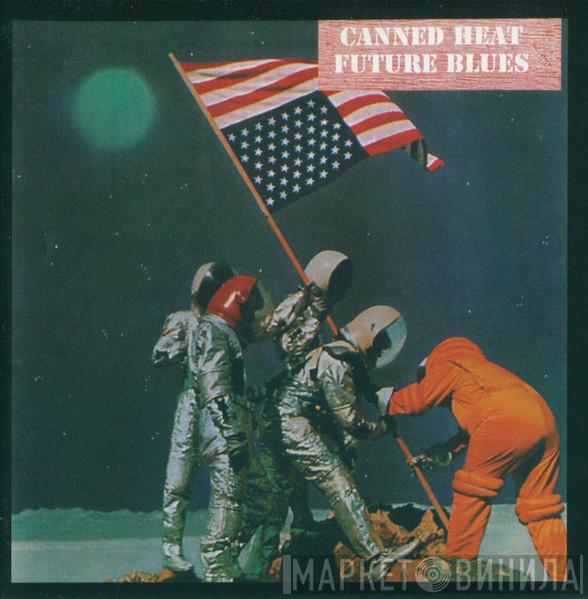  Canned Heat  - Future Blues
