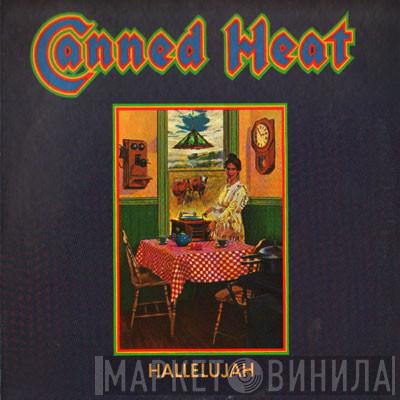  Canned Heat  - Hallelujah