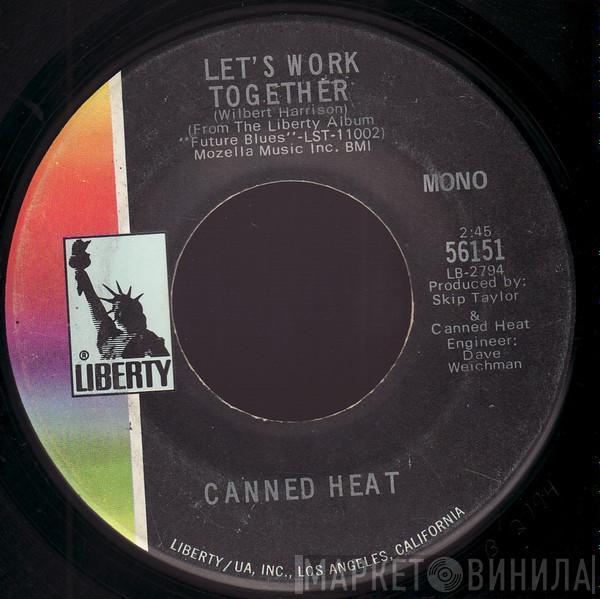 Canned Heat - Let's Work Together / I'm Her Man