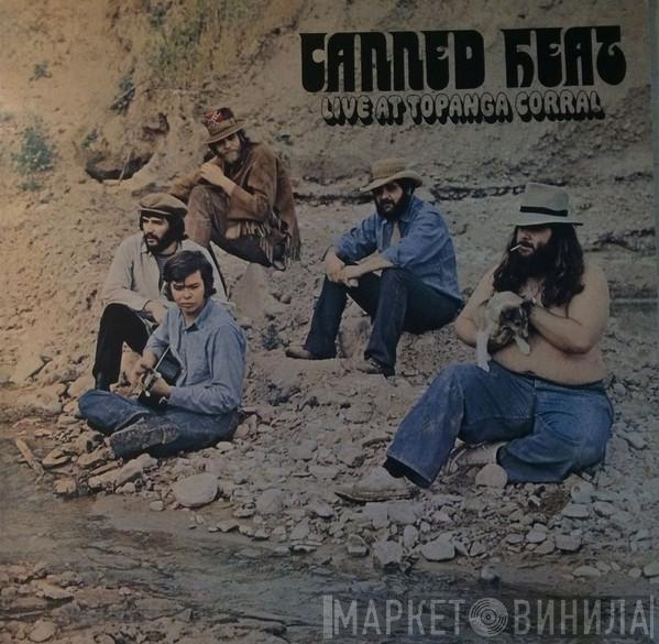  Canned Heat  - Live At Topanga Corral