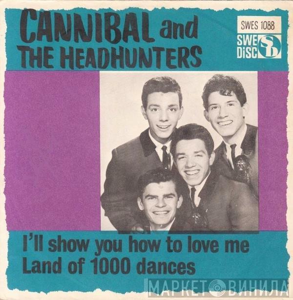  Cannibal & The Headhunters  - I'll Show You How To Love Me / Land Of 1000 Dances