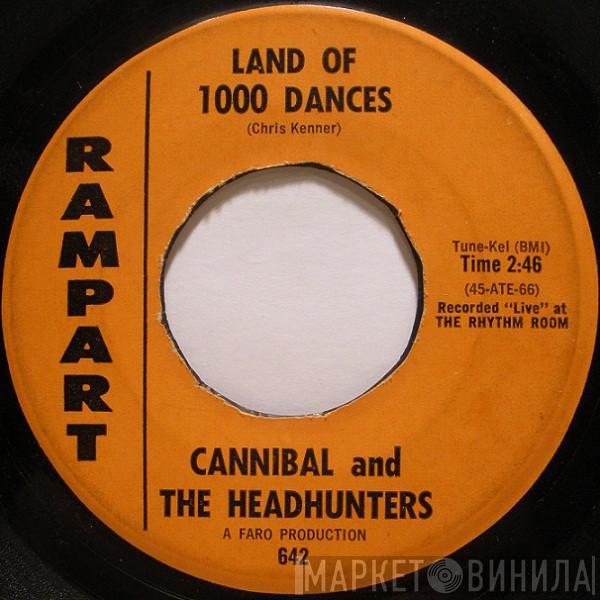  Cannibal & The Headhunters  - Land Of 1000 Dances / I'll Show You How To Love Me