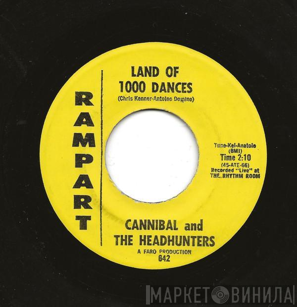  Cannibal & The Headhunters  - Land Of 1000 Dances / I'll Show You How To Love Me