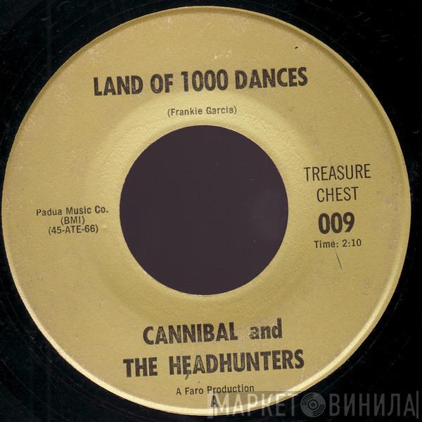  Cannibal & The Headhunters  - Land Of 1000 Dances / I'll Show You How To Love Me