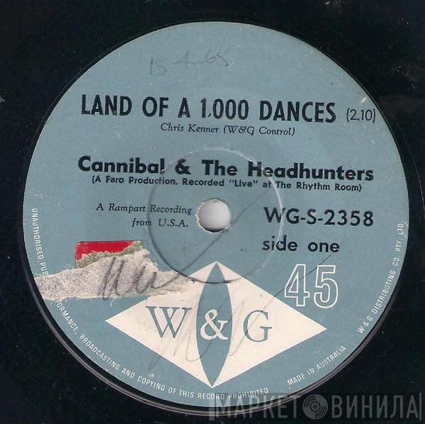  Cannibal & The Headhunters  - Land Of 1000 Dances / I'll Show You How To Love Me