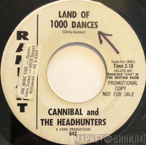  Cannibal & The Headhunters  - Land Of 1000 Dances / I'll Show You How To Love Me