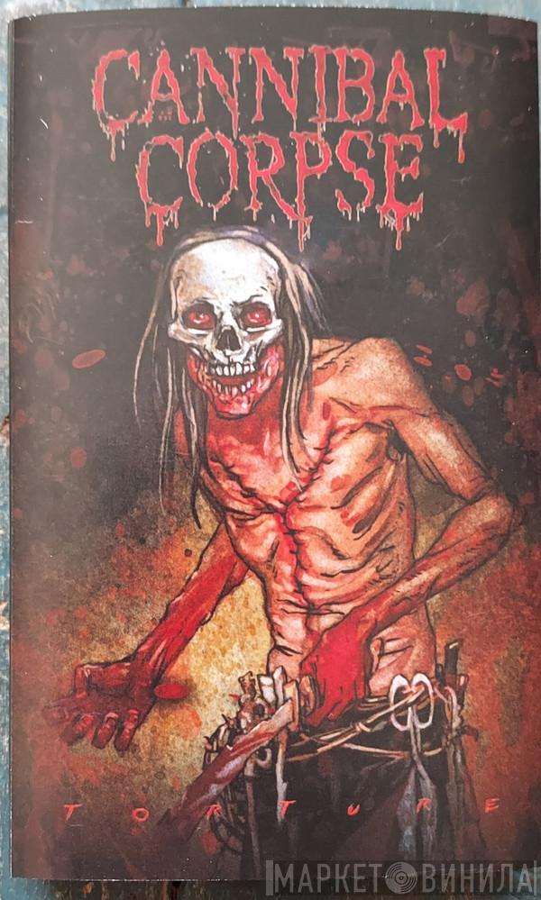  Cannibal Corpse  - Torture