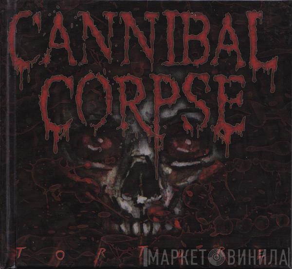  Cannibal Corpse  - Torture