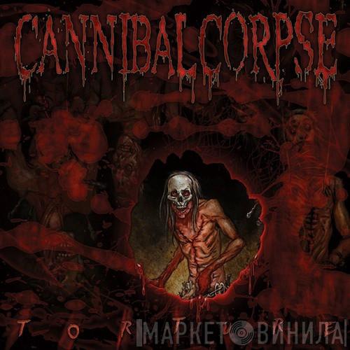  Cannibal Corpse  - Torture