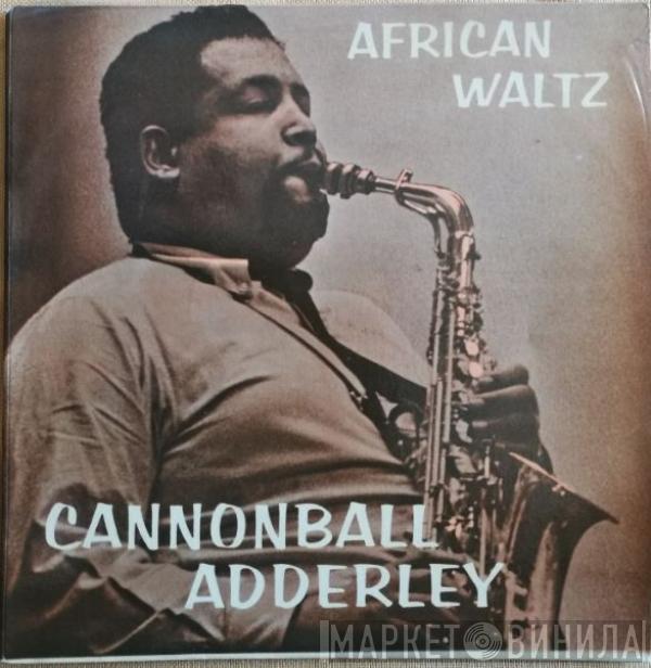 Cannonball Adderley - African Waltz