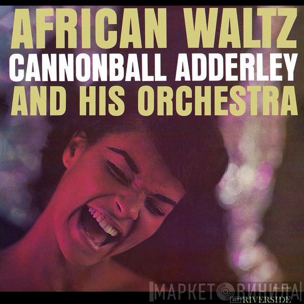Cannonball Adderley And His Orchestra - African Waltz