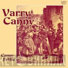 Canny Fettle - Varry Canny