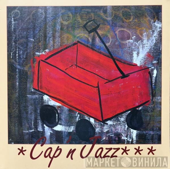 Cap'n Jazz - Burritos, Inspiration Point, Fork Balloon Sports, Cards In The Spokes, Automatic Biographies, Kites, Kung Fu, Trophies, Banana Peels We've Slipped On, And Egg Shells We've Tippy Toed Over (Shmap'n Shmazz)