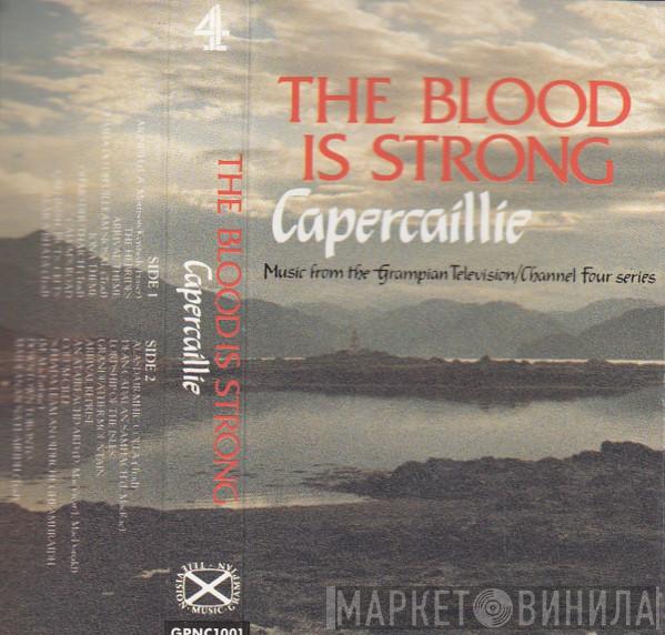 Capercaillie - The Blood Is Strong