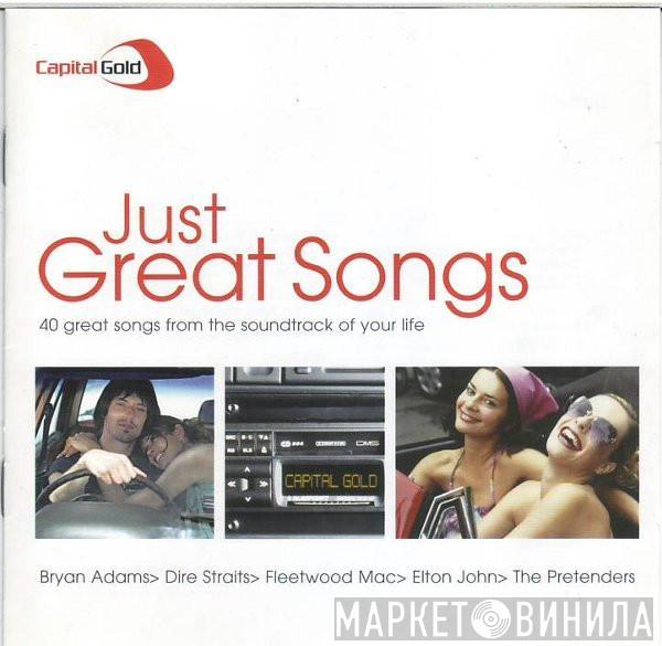  - Capital Gold Just Great Songs