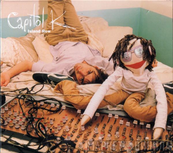  Capitol K  - Island Row