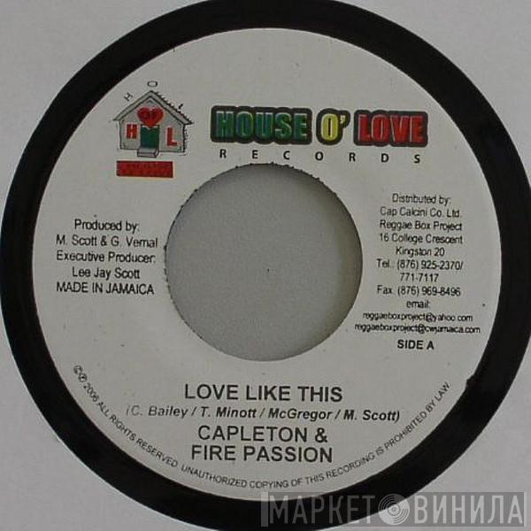 Capleton, Fire Passion, Harry Toddler - Love Like This / Tek It Pass Them
