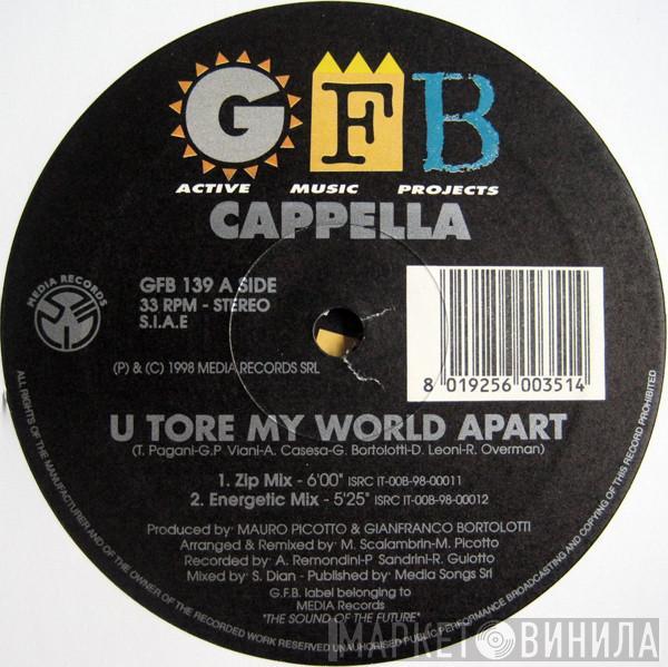  Cappella  - U Tore My World Apart (Remixes) / U Got 2 Let The Music / Live It
