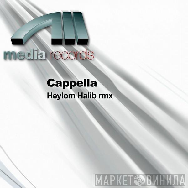  Cappella  - Helyom Halib Rmx