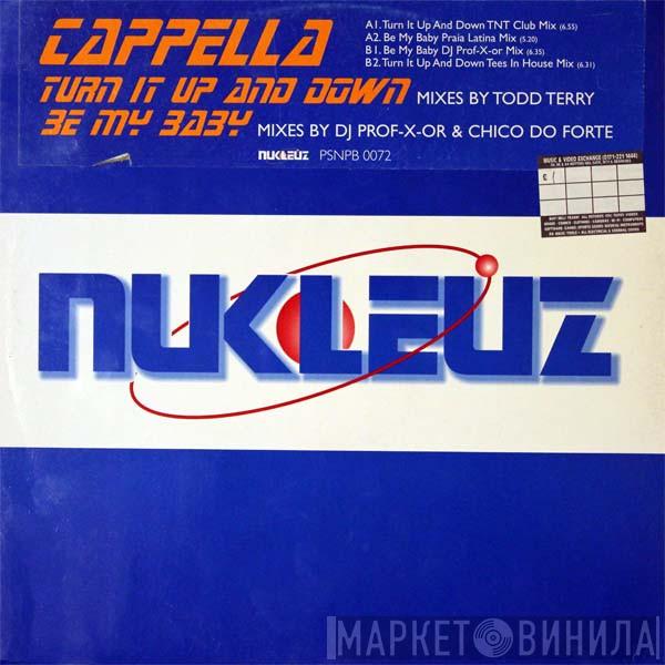 Cappella - Turn It Up And Down / Be My Baby