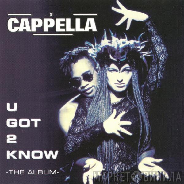  Cappella  - U Got 2 Know - The Album