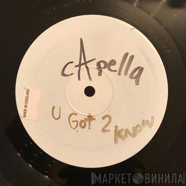 Cappella - U Got 2 Know