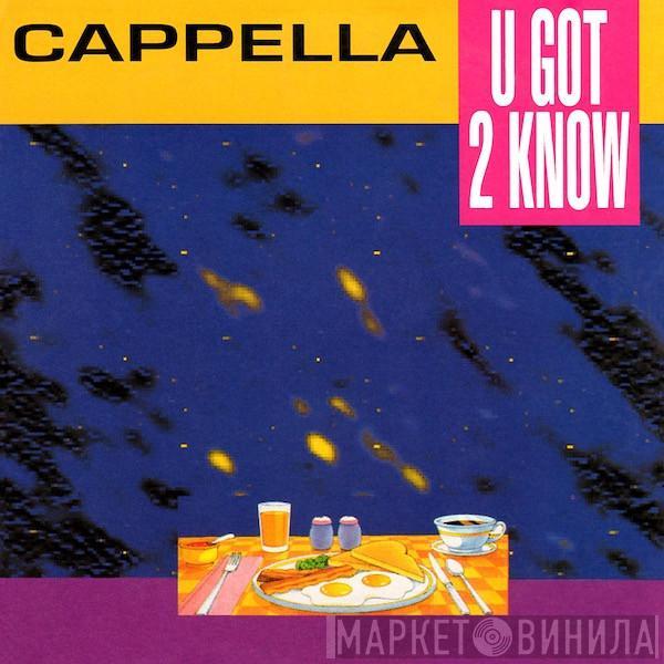  Cappella  - U Got 2 Know