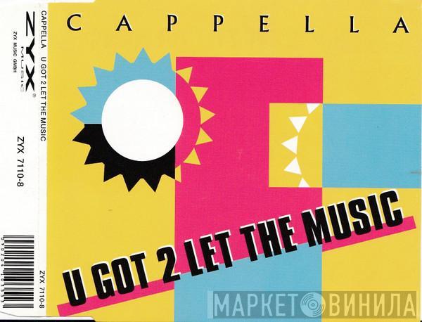  Cappella  - U Got 2 Let The Music