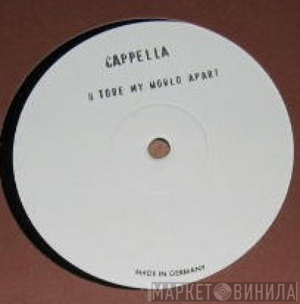 Cappella - U Tore My World Apart