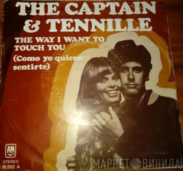  Captain And Tennille  - The Way I Want To Touch You / Honey Come Love Me