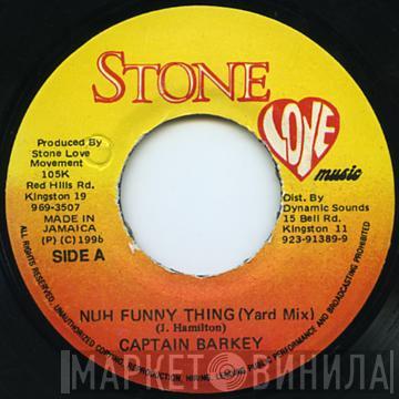 Captain Barkey - Nuh Funny Thing