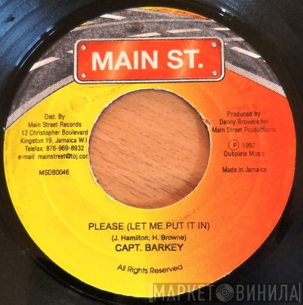  Captain Barkey  - Please (Let Me Put It In)