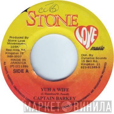 Captain Barkey - Yuh A Wife