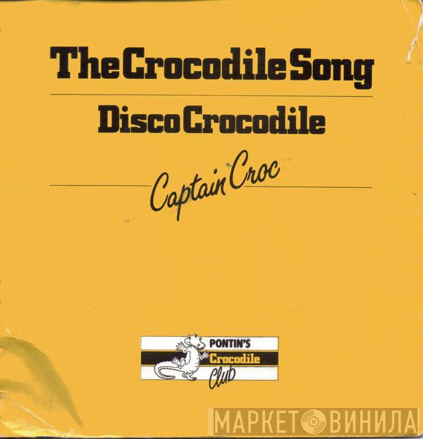 Captain Croc - The Crocodile Song / Disco Crocodile