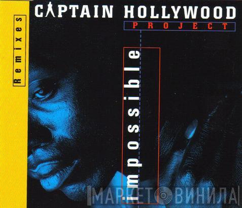  Captain Hollywood Project  - Impossible (Remixes)