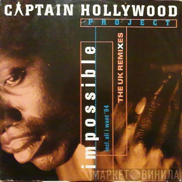  Captain Hollywood Project  - Impossible - The UK Remixes