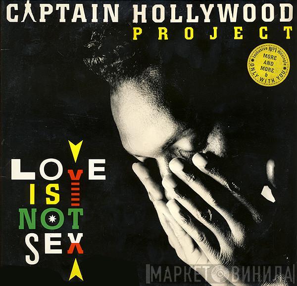  Captain Hollywood Project  - Love Is Not Sex