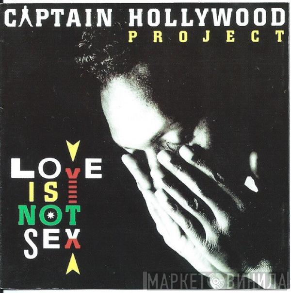  Captain Hollywood Project  - Love Is Not Sex