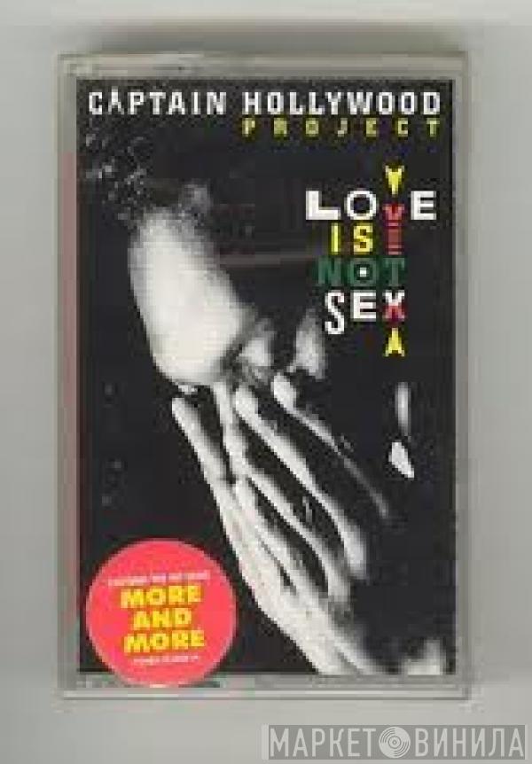  Captain Hollywood Project  - Love Is Not Sex