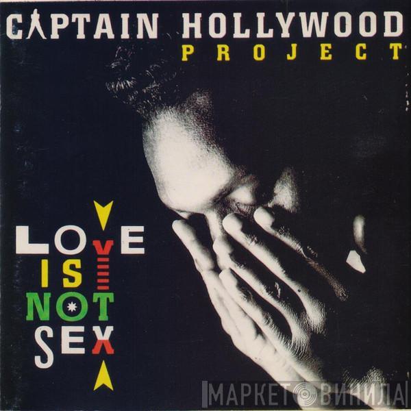  Captain Hollywood Project  - Love Is Not Sex