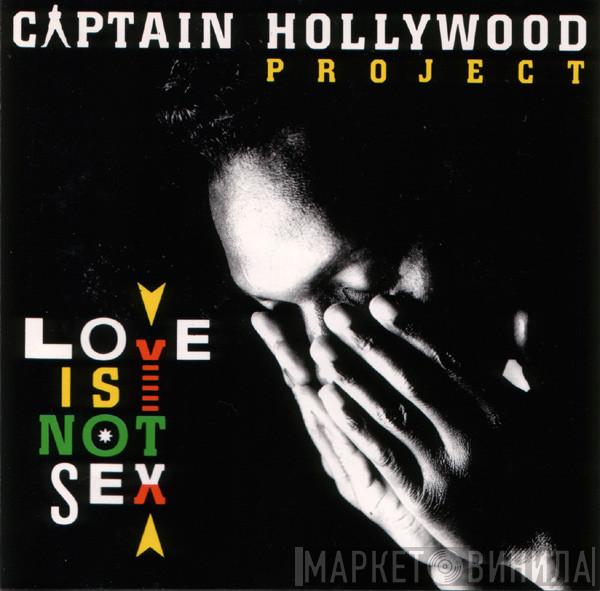  Captain Hollywood Project  - Love Is Not Sex