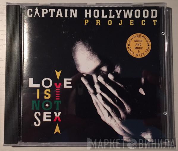  Captain Hollywood Project  - Love Is Not Sex