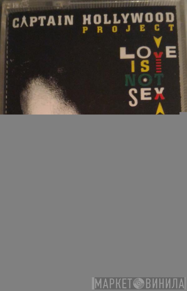  Captain Hollywood Project  - Love Is Not Sex